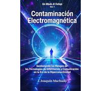 Contaminación Electromagnética: Gestionando los Riesgos de las Tecnologías de Información y Comunicación en la Era de la Hiperconectividad