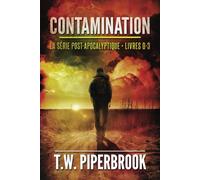 Contamination : La série post-apocalyptique: (Livres 0-3)