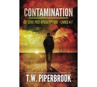 Contamination : La série post-apocalyptique: (Livres 4-7)