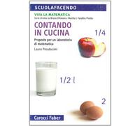 Contando in cucina. Proposte per un laboratorio di matematica