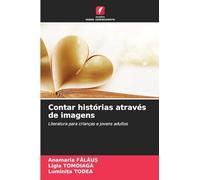 Contar histórias através de imagens: Literatura para crianças e jovens adultos
