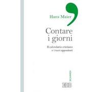 Contare i giorni. Il calendario cristiano e i suoi oppositori