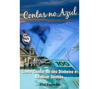 contas no azul como cuidar do seu dinheiro e realizar sonh