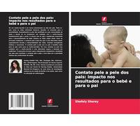 Contato pele a pele dos pais: impacto nos resultados para o bebé e para o pai