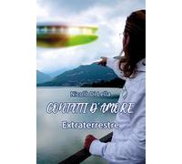 Contatti d'amore extraterrestre - Di Lella Nicolò