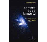 Contatti dopo la morte. Incontri spontanei con i defunti