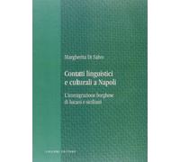 Contatti linguistici e culturali a Napoli. L'immigrazione borghese di lucani e siciliani