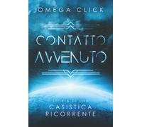 Contatto Avvenuto: Storia di una casistica ricorrente