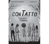 ConTatto. I fuggitivi - [Bacchilega Editore]