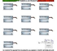 Contatto Magnetico Allarme Porta Interbloccata 10 Pz. Cont. Reed Scambio C.NC.NA