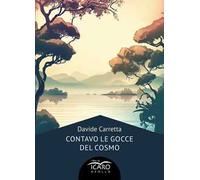 Contavo le gocce del cosmo