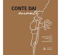 Conte dai monti. Ediz. limitata. Con Box con opera autografa del pittore Bobo Pernettaz