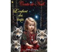 Conte de Noël: L'enfant des loups