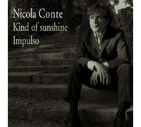 Conte, Nicola - Kind Of Sunshine/Impulso