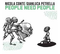 Vinile Nicola Conte & Gianluca Petrella - People Need People (2 Lp)
