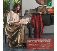 Conte Sandra / Colardo Luca - Francesco Cilea: Complete Piano Works Ii, Cello...