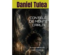CONTELE DE MONTE CARLO: Nu toate adevărurile supraviețuiesc...