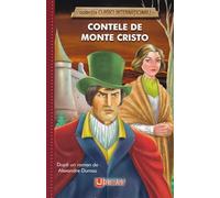 Contele de Monte Cristo - Alexandre Dumas, Clasici internationali, Editie in limba romana