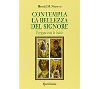 Contempla la bellezza del Signore. Pregare con le icone