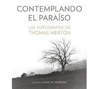 Contemplando el paraíso: Las fotografías de Thomas Merton: 19
