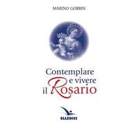 Contemplare e vivere il rosario