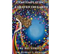 Contemplating A Heaven On Earth: The Big Stretch