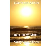 CONTEMPLATION: BACK TO MY ROOTS