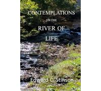 CONTEMPLATIONS ON THE RIVER OF LIFE: LARGE PRINT EDITION