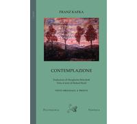 Contemplazione. Testo tedesco a fronte - Kafka Franz