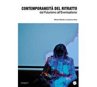 Contemporaneità del ritratto. Dal futurismo all'eventualismo