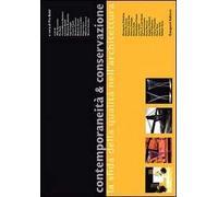 Contemporaneità e conservazione. La sfida della qualità nell'architettura