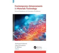 Contemporary Advancements in Materials Technology: Novel Solutions to Complex Problems