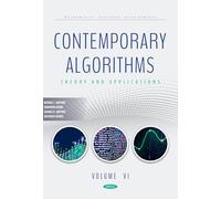 Contemporary Algorithms: Theory and Applications Volume VI