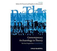Contemporary Archaeology in Theory: The New Pragmatism