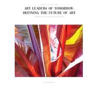 Contemporary Art Curator Magazine Art Leaders of Tomorrow (Tascabile)
