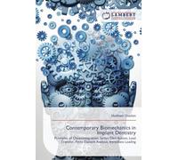 Contemporary Biomechanics in Implant Dentistry: Principles of Osseointegration, Stress Distribution, Load Transfer, Finite Element Analysis, Immediate Loading