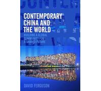 Contemporary China and the World: Building a Global Community for a Shared Future