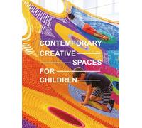 Contemporary Creative Spaces for Children (Copertina rigida)