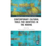 Contemporary Cultural Tools for Identities in the Making
