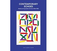 Contemporary echoes. Rediscovering italian art. Ediz. italiana e inglese