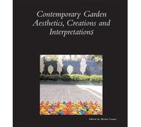 Contemporary Garden Aesthetics, Creations and Interpretations