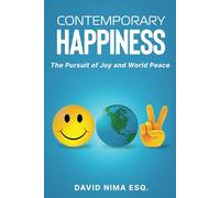 Contemporary Happiness: The Pursuit of Joy and World Peace