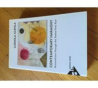 Contemporary Harmony: Romanticism Through the Twelve-Tone Row: Romanticism through the Twelve-Tone Row. Lehrbuch.