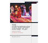 Contemporary History Play, The: Staging English and American Pasts