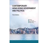 Contemporary Hong Kong Government and Politics, Third Edition (Tascabile)