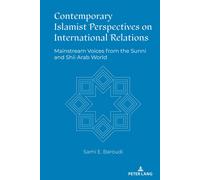 Contemporary Islamist Perspectives on International Relations: Mainstream Voices
