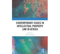Contemporary Issues in Intellectual Property Law in Africa