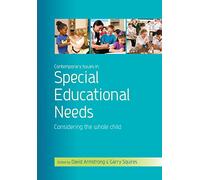 Contemporary Issues In Special Educational Needs: Considering The Whole Child