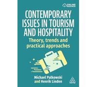 Contemporary Issues in Tourism and Hospitality: Theory, Trends and Practical Approaches