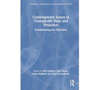Contemporary Issues in Transphobic Hate and Prejudice: Transforming the Narrative